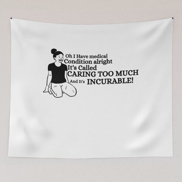 Item preview, Caring Too Much - Best Saying Quotes  designed and sold by PIXEcompany.