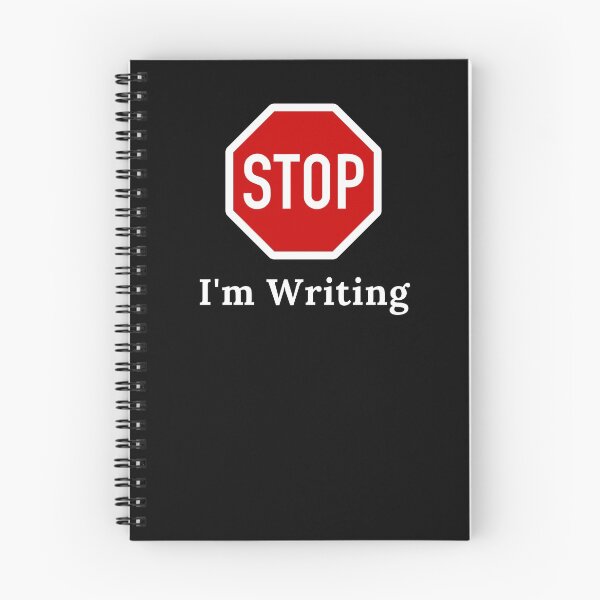 Item preview, STOP I'm Writing designed and sold by TheKnightWriter.