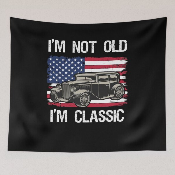 Item preview, I'm Not Old I'm Classic Funny Vintage Car and USA American Flag  designed and sold by Rabbitti.