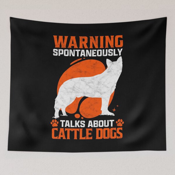 Item preview, Talks spontaneously about Australian Cattle Dog Sheepdog saying designed and sold by madgrfx.