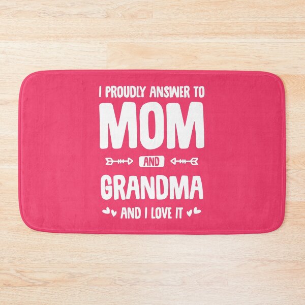 Item preview, I Proudly Answer to Mom and Grandma and I Love It designed and sold by Uppercase Tees.