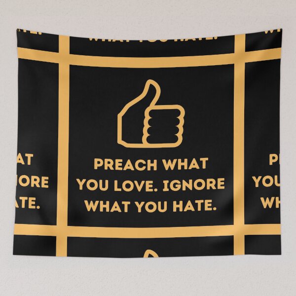 Item preview, Preach what you love, ignore what you hate designed and sold by HappinessWorld.