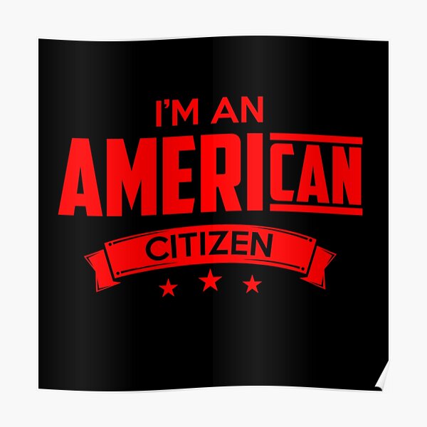 I'M AN AMERICAN CITIZEN