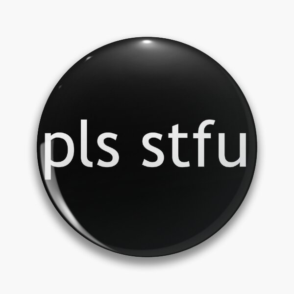 Item preview, pls stfu designed and sold by Razshin.