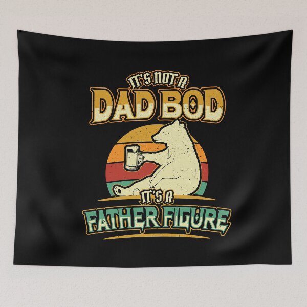 Item preview, Its Not a Dad Bod Father Figure designed and sold by Hananiah Merch.