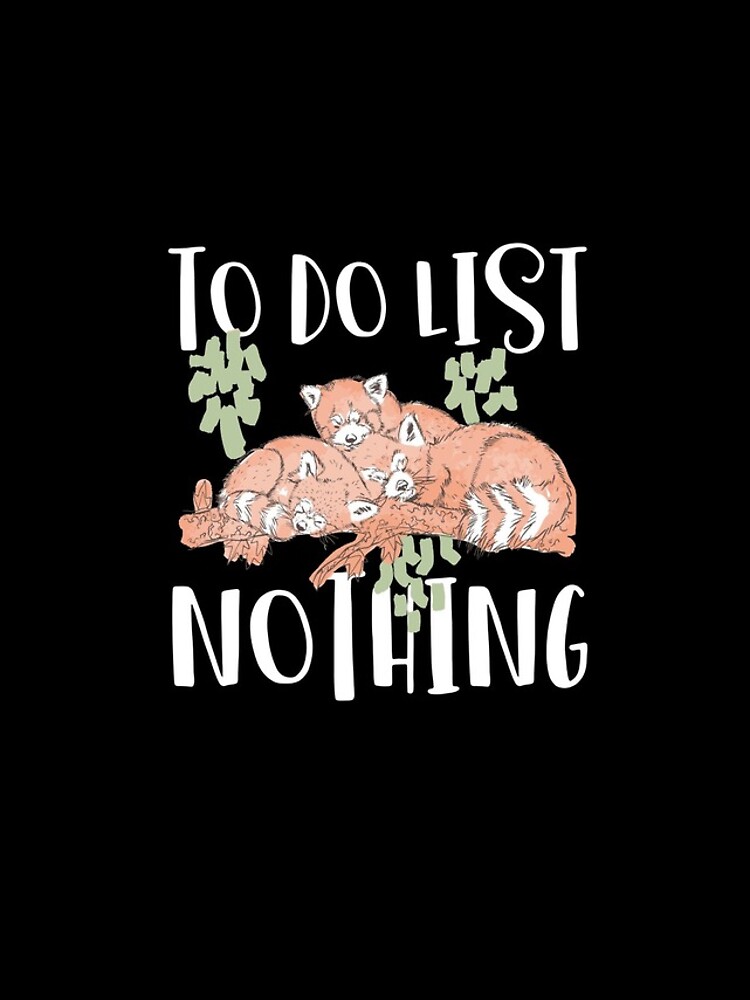 Aperçu 4 sur 4. Coque iPhone avec l'œuvre Red Panda To Do List Nothing Sleeping Lazy Red Panda Gear créée et vendue par DynamicDesign.