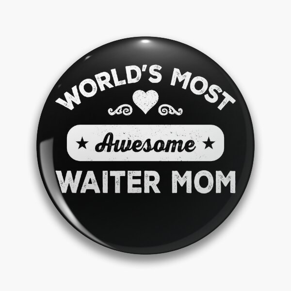 Item preview, World's most awesome waiter mom designed and sold by SidTastic .