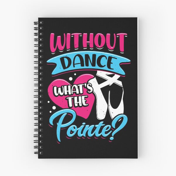 Item preview, Without Dance What's The Pointe Ballerina Gift designed and sold by Marcid95.