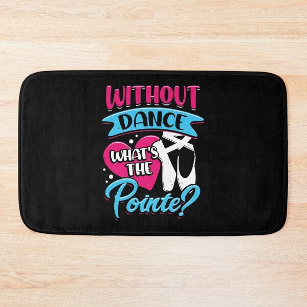 Item preview, Without Dance What's The Pointe Ballerina Gift designed and sold by Marcid95.