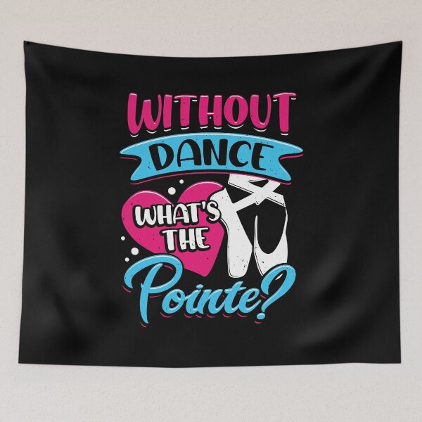 Item preview, Without Dance What's The Pointe Ballerina Gift designed and sold by Marcid95.