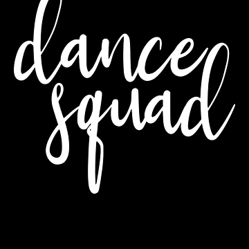 Imagen de la obra Dance Squad Dance Team Dancing Teen Dancer Gift For Girl Gear de DynamicDesign
