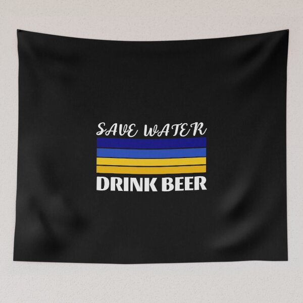 Item preview, Save Water Drink Beer  designed and sold by Marcela872020.