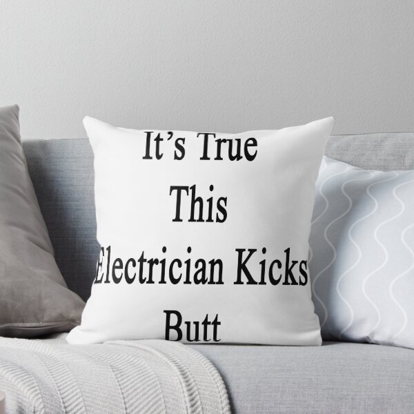 Item preview, It's True This Electrician Kicks Butt  designed and sold by supernova23.