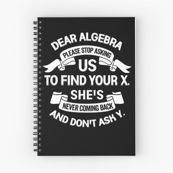 Item preview, Dear Algebra Please Stop Asking Us To Find Your X designed and sold by Marcid95.