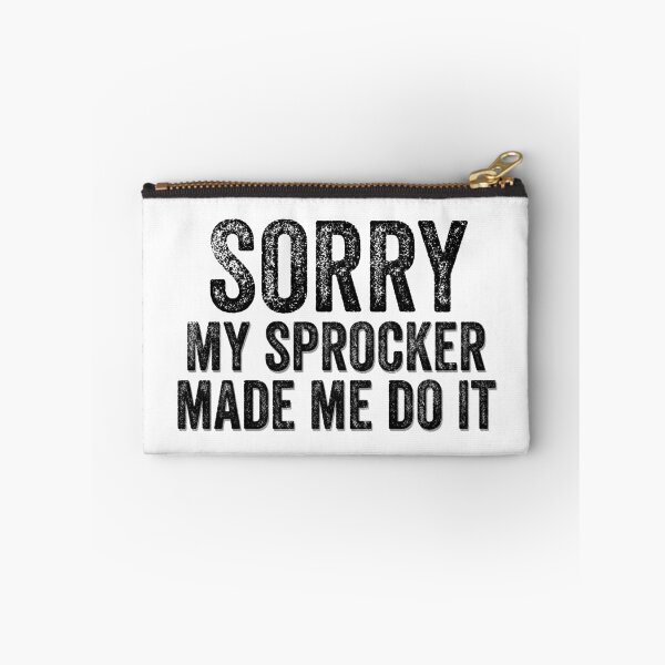 Item preview, Sorry My Sprocker Made Me Do It Funny Quote designed and sold by AMSonArt.
