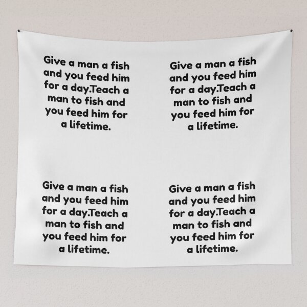 Item preview, Give a Man a Fish, and You Feed Him for a Day. Teach a Man To Fish, and You Feed Him for a Lifetime designed and sold by basileiossav.