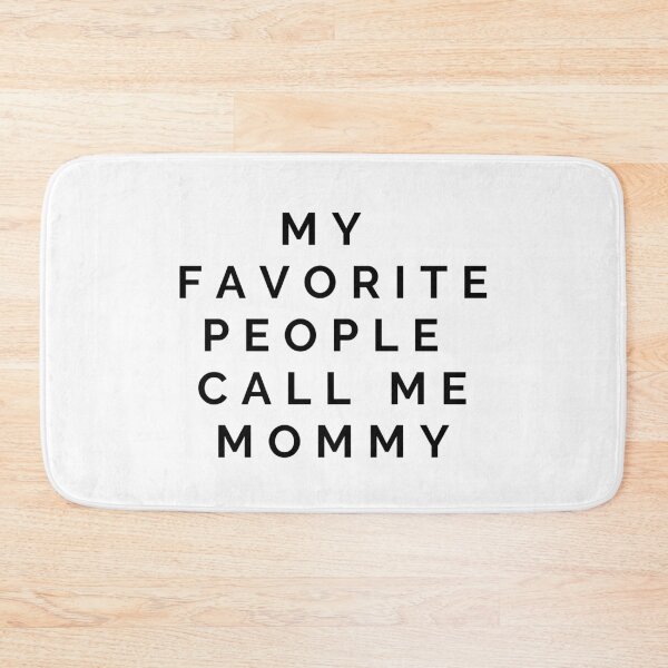 Item preview, My Favorite People Call Me Mommy designed and sold by sophiedziovalas.