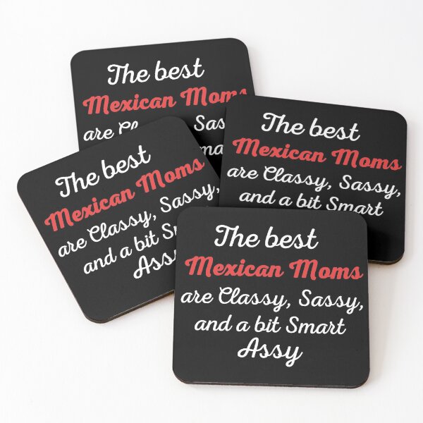 Item preview, The Best Mexican Moms Are Classy, Sassy And A Bit Smart Assy | Funny Mother's Day Gift designed and sold by CeciLop.