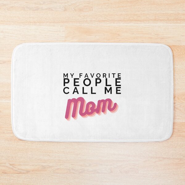 Item preview, My Favorite People Call Me Mom designed and sold by sophiedziovalas.