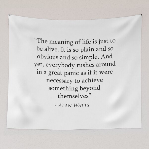 Item preview, Alan Watts Quote: Meaning of Life designed and sold by AceWatkins.