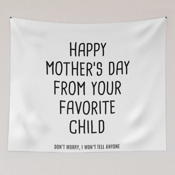 Item preview, Happy Mother's Day From Your Favorite Child designed and sold by quoteedesigns.