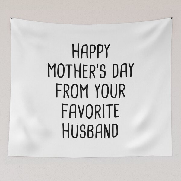 Item preview, Happy Mother's Day From Your Favorite Husband designed and sold by quoteedesigns.