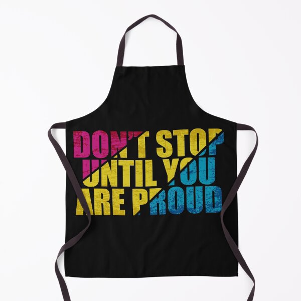 Item preview, Don’t Stop Until You’re Proud designed and sold by CSPrintCo.