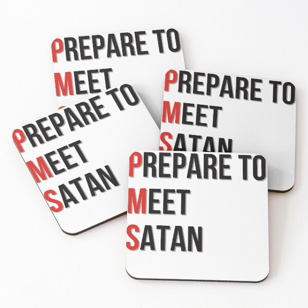 Item preview, PMS - Prepare to meet Satan designed and sold by ForStrong.