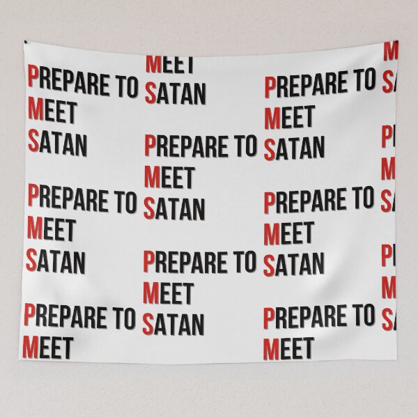 Item preview, PMS - Prepare to meet Satan designed and sold by ForStrong.