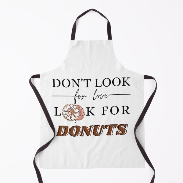 Item preview, Don't look for love look for donuts - cute food quote designed and sold by fabioesposito66.