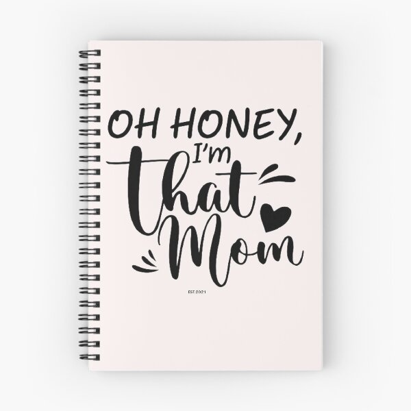 Item preview, OH HONEY I'm That Mom EST.2021 Funny Gift For Mom , Oh Honey, I'm That Mom , Mother day's Day Gift Ideas, Funny Gift mom, designed and sold by chanat3659.
