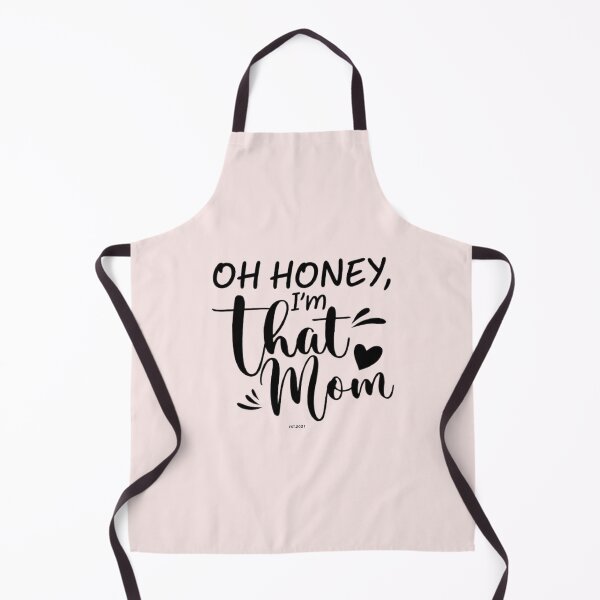Item preview, OH HONEY I'm That Mom EST.2021 Funny Gift For Mom , Oh Honey, I'm That Mom , Mother day's Day Gift Ideas, Funny Gift mom, designed and sold by chanat3659.