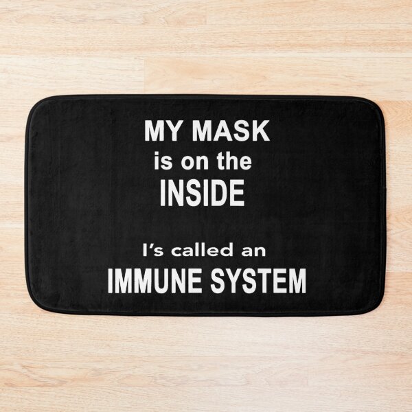 Item preview, My Mask Is On The Inside It's Called Immune System designed and sold by Imadovic.