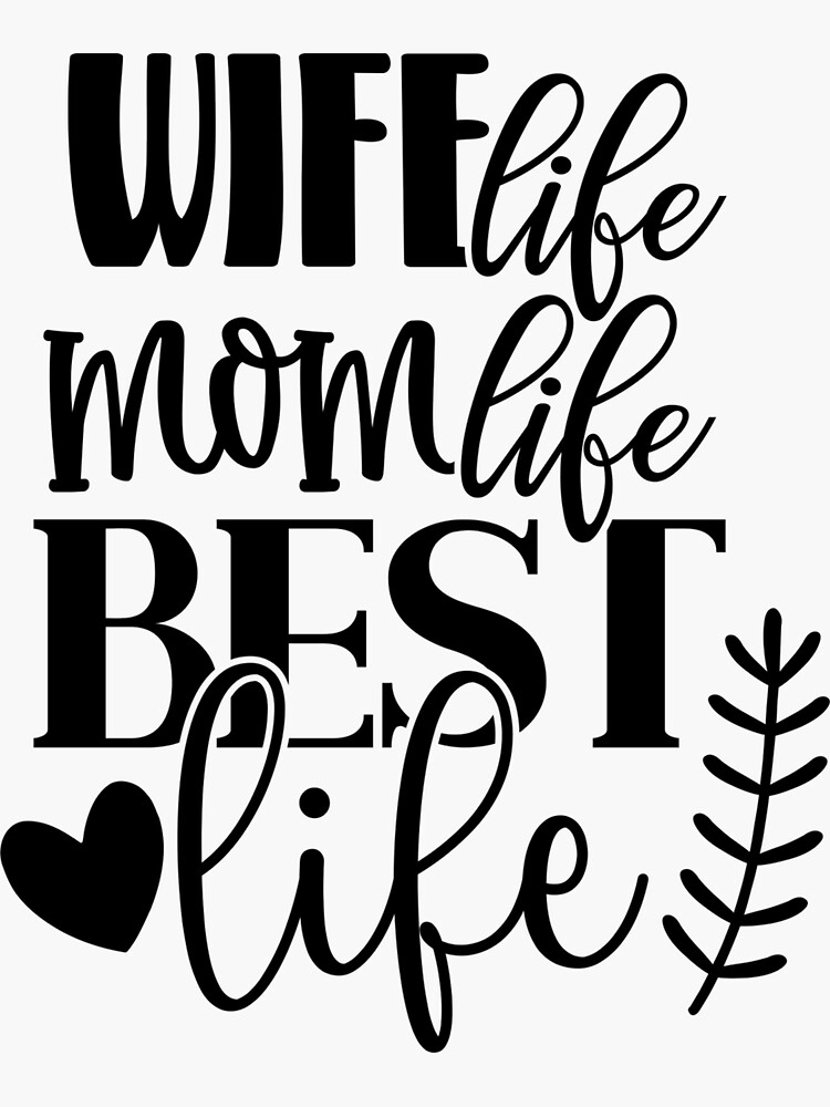 Mom Life is the Best Life Decal