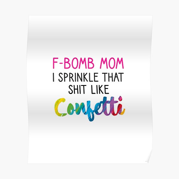 Free Free 287 F Bomb Mom I Sprinkle F-Bombs Like Confetti Svg SVG PNG EPS DXF File