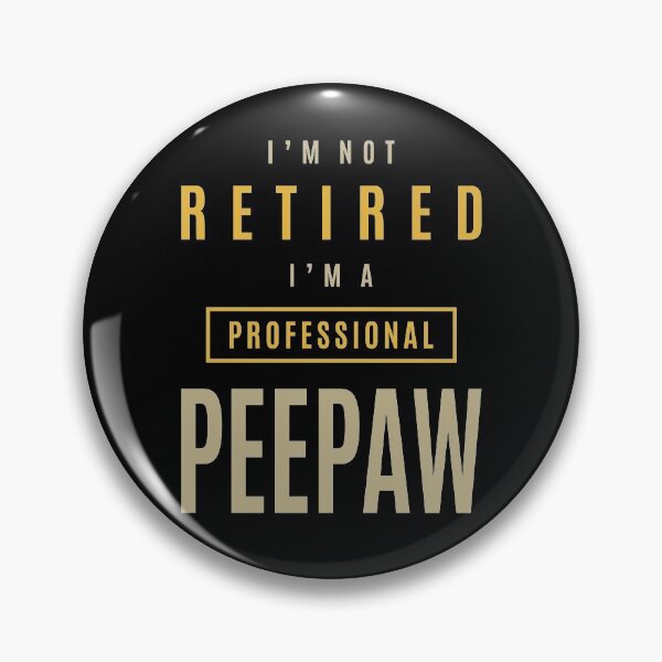 Item preview, Mens I'm Not Retired I'm a Professional Peepaw | Dad & Grandpa designed and sold by cidolopez.