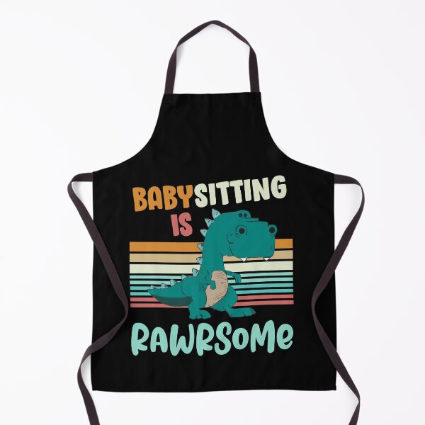 Item preview, Babysitting Is Rawrsome Awesome Babysitter Dinosaur designed and sold by Dressed For  Duty.