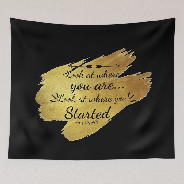 Item preview, Look at Where you are, Look at Where You Started designed and sold by BeluFndz.