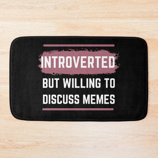 Item preview, Introverted But Willing to Discuss Memes designed and sold by palaco210.