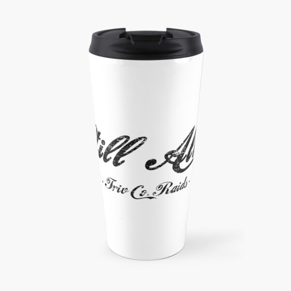 Triv Co. Raids - Still Alive (Black) Travel Mug