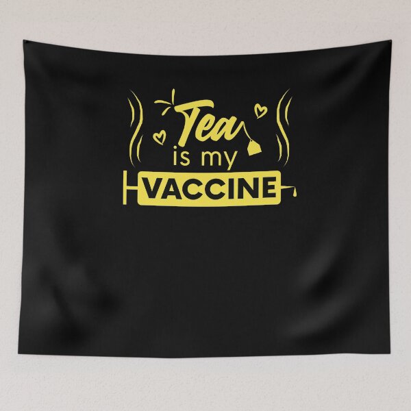 Item preview, Tea is my vaccine designed and sold by Unohana.
