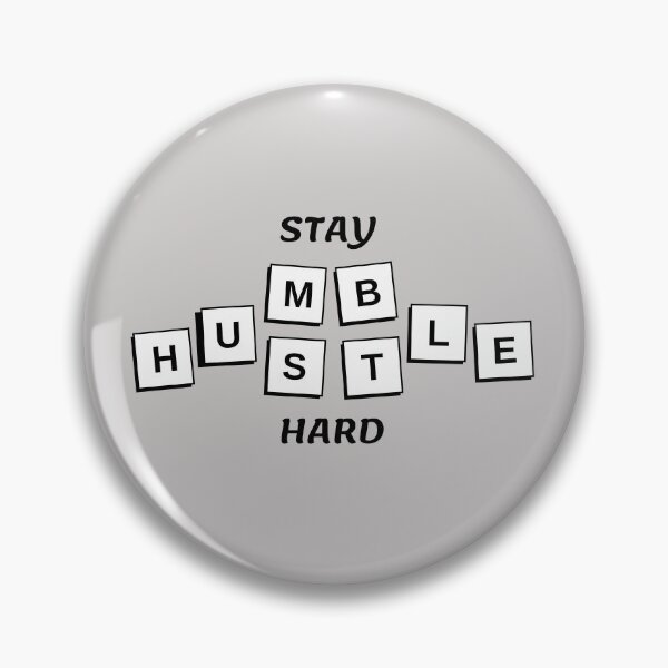 Item preview, Stay Humble, Hustle Hard designed and sold by KwaleKreates.