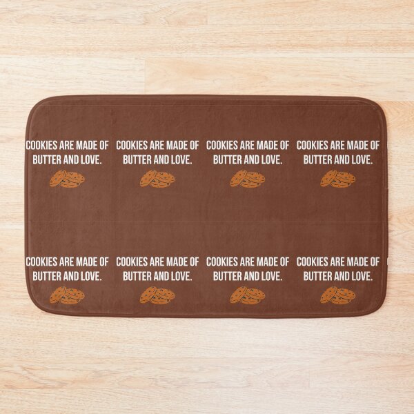Item preview, cookies are made of butter and love designed and sold by eness-BK.