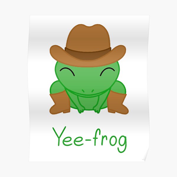 "Cute Animal Yeefrog Yeehaw Cowboy Frog With Boots and A Hat" Poster