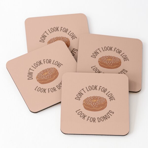Item preview, Dont Look For Love Look For Donuts designed and sold by NatureGlow.