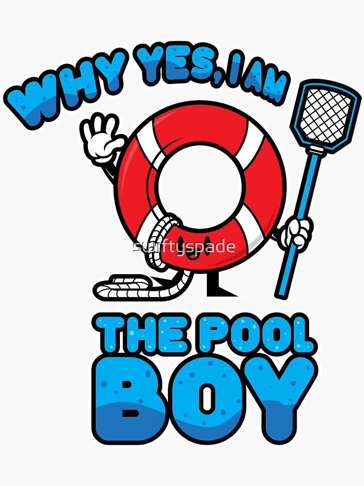 "Why Yes I Am The Pool Boy Kids Adults Swimming Pool Accessories