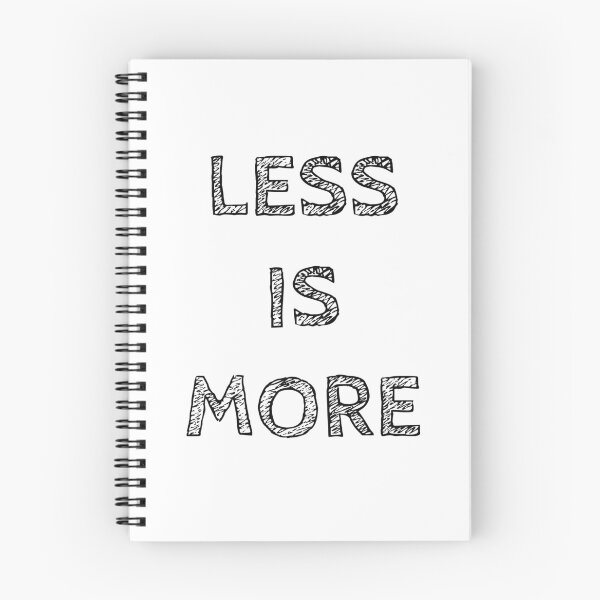 Item preview, LESS IS MORE designed and sold by Rob Price.