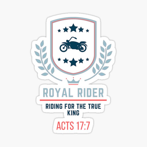 Royal Rider, Riding For the True King Sticker