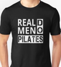 Real Men Do Pilates Unisex T-Shirt