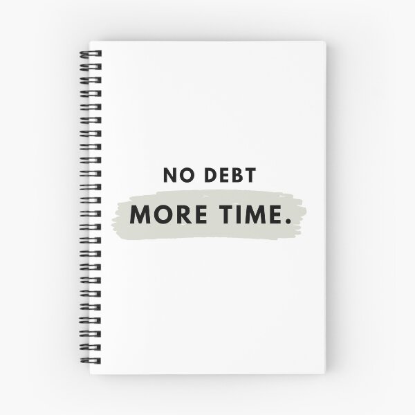 Item preview, No Debt, More Time designed and sold by g-raph.